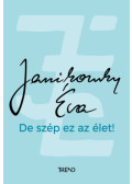 Janikovszky Éva - De szép ez az élet!