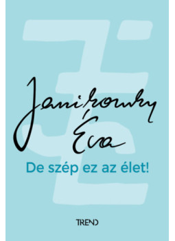 Janikovszky Éva - De szép ez az élet! Janikovszky Éva - De szép ez az élet!, null 2024 antikvár könyv