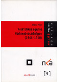 Miklós Péter - A katolikus egyház Hódmezővásárhelyen (1944-1950)