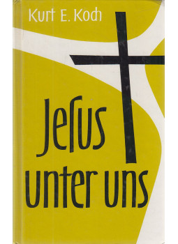 Kurt E. Koch - Jesus unter uns, Basel 1982 antikvár könyv