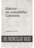 Gerhard Salomon - Babylon - ein endzeitliches Geheimnis