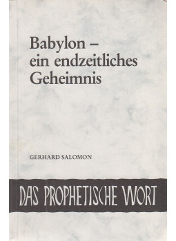 Gerhard Salomon - Babylon - ein endzeitliches Geheimnis, Lahr-Dinglingen (Baden) 1988 antikvár könyv