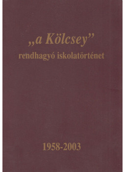 Majorné Szekeres Edit, Sasvári Gabriella, Sipos Erika - "a Kölcsey" - rendhagyó iskolatörténet 1958-2003, Budapest 0 antikvár könyv