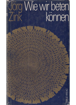 Jörg Zink - Wie wir beten können Jörg Zink - Wie wir beten können, Stuttgart 1975 antikvár könyv