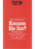 Hofmann, Irmela - Kennen Sie ihn?