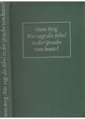 Dr. jur. Hans Berg - Was sagt die Bibel in der Sprache von heute?