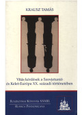 Krausz Tamás - Vitás kérdések a Szovjetunió és Kelet-Európa XX. századi történetében