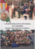 Rákoczi István,Besenyő János - A participacao da Hungria nas missoes de paz da ONU em Angola