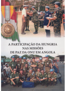 Rákoczi István, Besenyő János - A participacao da Hungria nas missoes de paz da ONU em Angola, null 2017 antikvár könyv