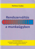 Halmos Csaba - Rendszerváltás a munkaügyben