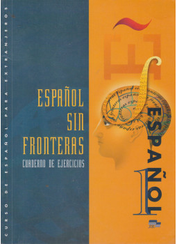 Jesús Sánchez Lobato, Concha Moreno García, Isabel Santos Gargallo - Espanol sin fronteras 1. - Cuaderno de ejercicios Jesús Sánchez Lobato, Concha Moreno García, Isabel Santos Gargallo - Espanol sin fronteras 1. - Cuaderno de ejercicios, Madrid 2003 antikvár könyv