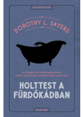 Dorothy L. Sayers - Holttest a fürdőkádban