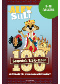 Fehér Sarolta - Alex Suli - 100 Benedek Elek mese - Szövegértés feladatgyűjtemény