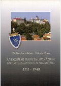 Lichtneckert András,Tölcséry Ferenc - A Veszprémi Piarista Gimnázium története az alapítástól az államosításig 1711-1948