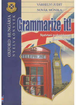 Várhelyi Judit, Novák Mónika - Grammarize it!, Budapest 2000 antikvár könyv