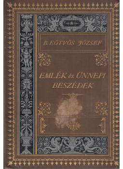 Eötvös József - B. Eötvös József emlék- és ünnepi beszédei Eötvös József - B. Eötvös József emlék- és ünnepi beszédei, Budapest 1886 antikvár könyv