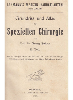 Georg Sultan - Grundriss und Atlas der Speziellen Chirurgie II., München 1910 antikvár könyv