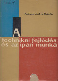 Falusné Szikra Katalin - A technikai fejlődés és az ipari munka