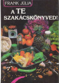 Frank Júlia - A te szakácskönyved!