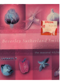 Beverley Sutherland Smith - The Seasonal Kitchen