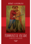 Bíró András - Kommunista voltam