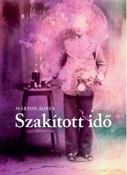 Márton Ágnes - Szakított idő / Apricity Márton Ágnes - Szakított idő / Apricity, null 2024 antikvár könyv