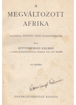 Kittenberger Kálmán - A megváltozott Afrika (aláírt), Budapest 1930 antikvár könyv