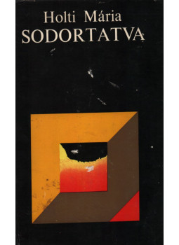 Holti Mária - Sodortatva Holti Mária - Sodortatva, Újvidék 1974 antikvár könyv