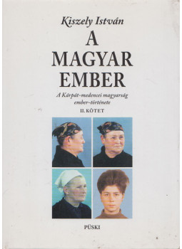 Kiszely István - A magyar ember II. Kiszely István - A magyar ember II., Budapest 2004 antikvár könyv