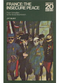 J. P. T. Bury - France: The Insecure peace
