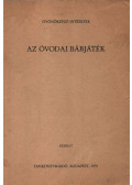 Dr. Bakkai Tiborné,Dr. Bagi Rózsa - Az óvodai bábjáték