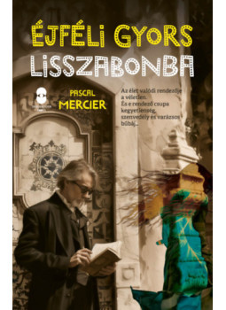 Pascal Mercier - Éjféli gyors Lisszabonba Pascal Mercier - Éjféli gyors Lisszabonba, null 2024 antikvár könyv