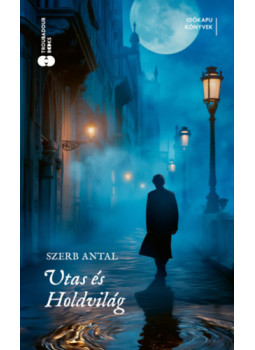 Szerb Antal - Utas és holdvilág Szerb Antal - Utas és holdvilág, null 2024 antikvár könyv