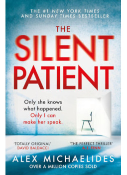 Alex Michaelides - The Silent Patient Alex Michaelides - The Silent Patient, null 2019 antikvár könyv