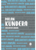 Milan Kundera - Halhatatlanság