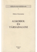 Elekes Zsuzsanna - Alkohol és társadalom