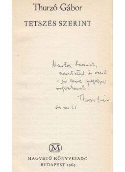 Thurzó Gábor - Tetszés szerint (dedikált) Thurzó Gábor - Tetszés szerint (dedikált), Budapest 1969 antikvár könyv