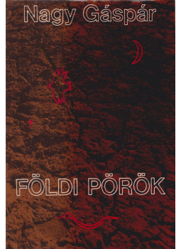 Nagy Gáspár - Földi pörök (dedikált) Nagy Gáspár - Földi pörök (dedikált), Budapest 1982 antikvár könyv