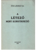 Jug László dr. - A létező mint konstrukció (dedikált)