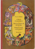 Veress Zoltán - Tóbiás és Kelemen / Irgum-burgum Benedek / Rongy Elek, a példakép