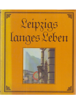Ludwig, Hans, Weinkauf, Bernd - Leipzigs langes Leben Ludwig, Hans, Weinkauf, Bernd - Leipzigs langes Leben, Leipzig 1982 antikvár könyv