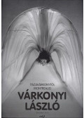Szarka Klára,Závada Pál,Keleti Éva (szerk.) - Várkonyi László