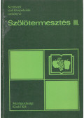 Kaiser Géza - Szőlőtermesztés III.