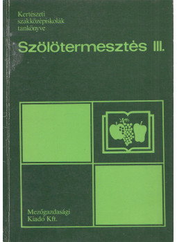 Kaiser Géza - Szőlőtermesztés III. Kaiser Géza - Szőlőtermesztés III., Budapest 1991 antikvár könyv