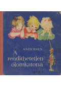 Hans Christian Andersen - A rendíthetetlen ólomkatona