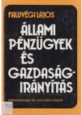Faluvégi Lajos - Állami pénzügyek és gazdaságirányítás