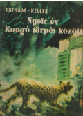 Keller, Allan,Putnam, Anne Eisner - Nyolc év Kongó törpéi között