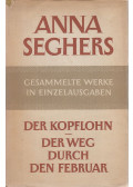 Seghers, Anna - Der Kopflohn / Der Weg durch den Februar