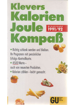 Klever, Ulrich - Klevers Kalorien-Joule-Kompaß 1991/92 Klever, Ulrich - Klevers Kalorien-Joule-Kompaß 1991/92, München 1991 antikvár könyv