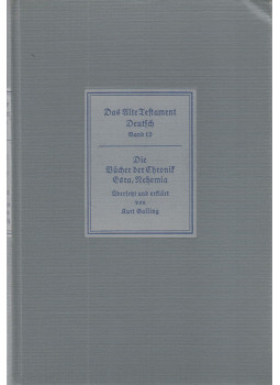 Galling, Kurt - Das Alte Testament Deutsch Band 12 - Die Bücher der Chronik, Esra, Nehemia, Berlin 1958 antikvár könyv